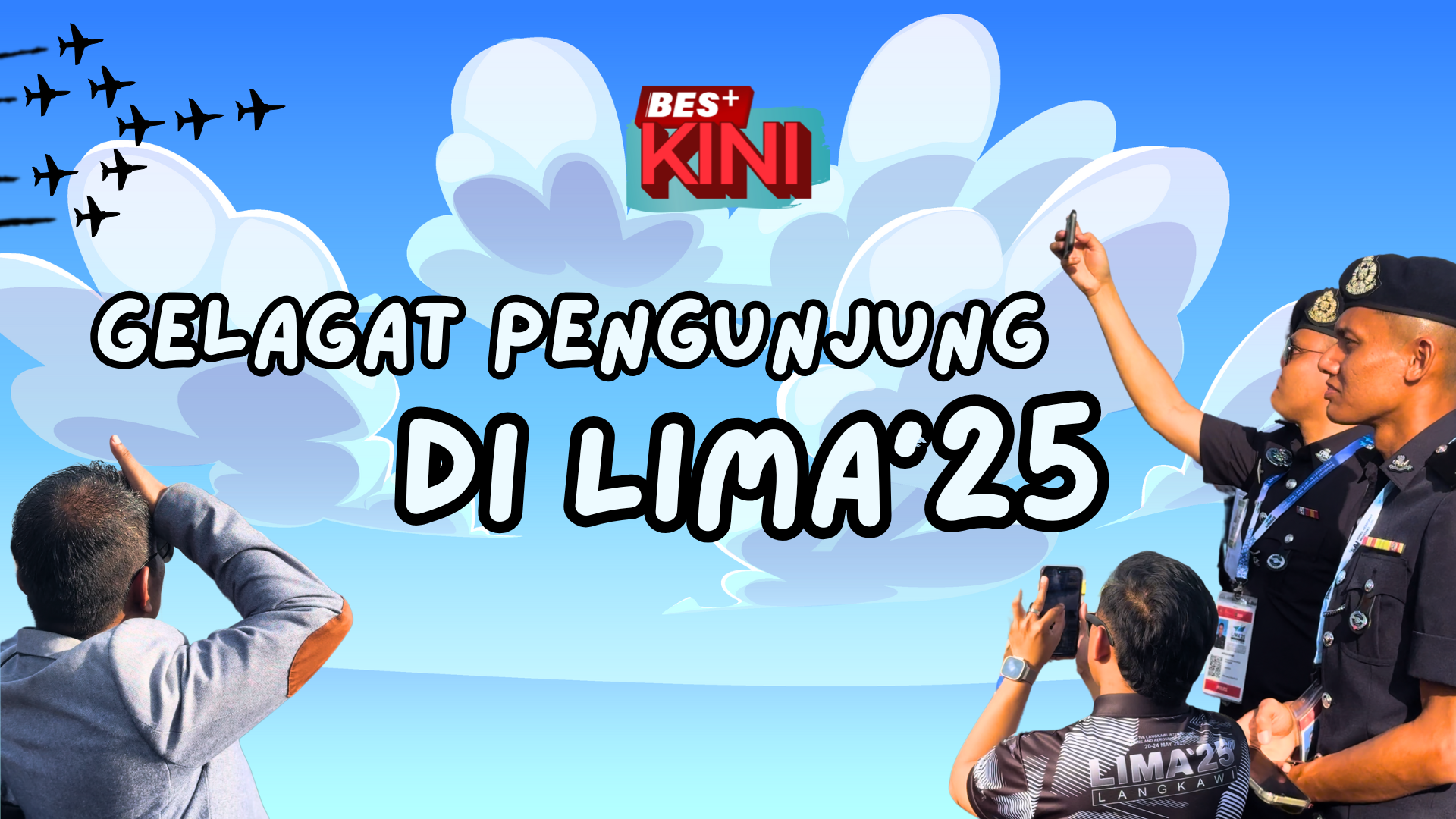 BES+KINI - Gelagat pengunjung di LIMA'25